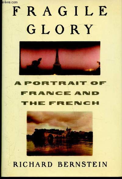 Fragile Glory - A portrait of france and the french