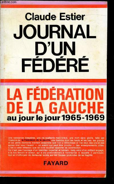Journal d'un fdr - La fdration de la Gauche au jour le jour 1965-1969 -