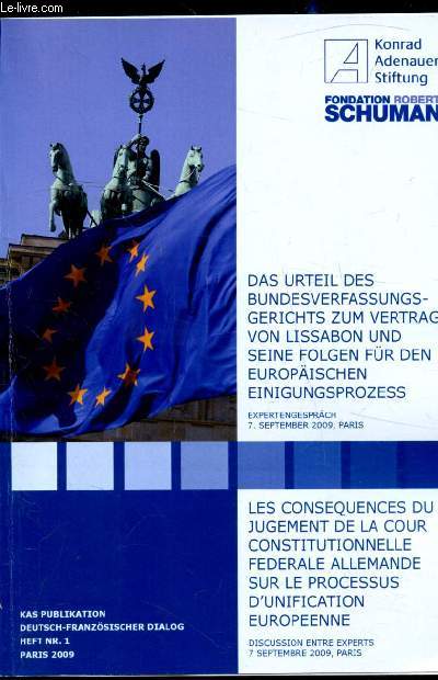 Les consquences du jugement de la cour constitutionelle fdrale allemande sur le processus d'unification Europenne - Discussion entre expers, 7 septembre 2009