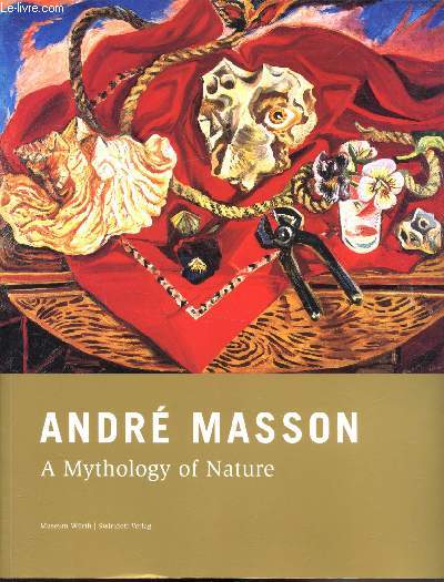 Andr Masson - A mythology of nature