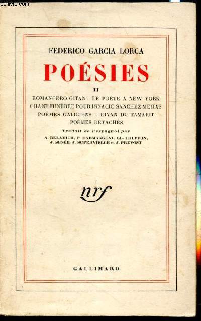 Posies - II - Romancero Gitan - Le pote a New York - Chant funbre pour ignaio Sanchez Mejias - Pomes Galiciens - Divan du Tamari - Pomes dtachs -