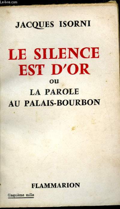 Le silence est d'or ou la parole au Palais-Bourbon