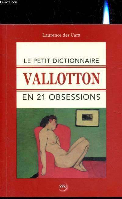 Le petit dictionaire Valloton en 21 obsessions