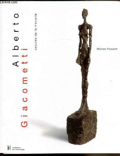 Alberto Giacometti - Oeuvres de la maturit