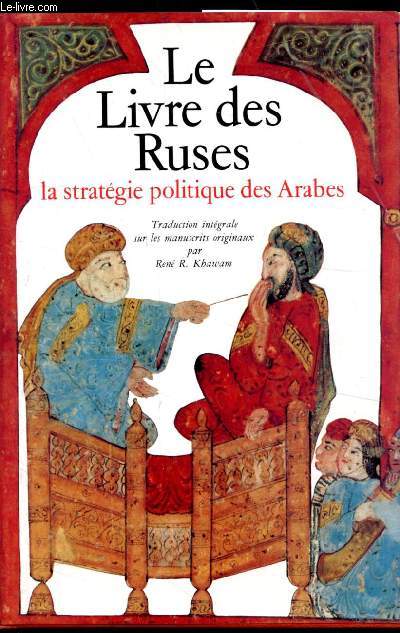 Le livre des Ruses - La stratgie politique des Arabes