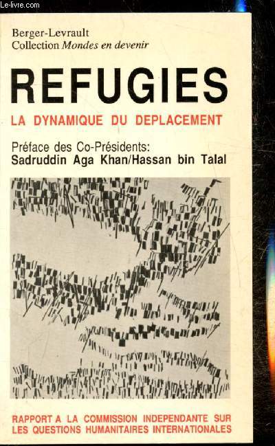 Rfugis - la dynamique du dplacement - Rapport  la commission indpendante sur les questions humanitaires internationales -