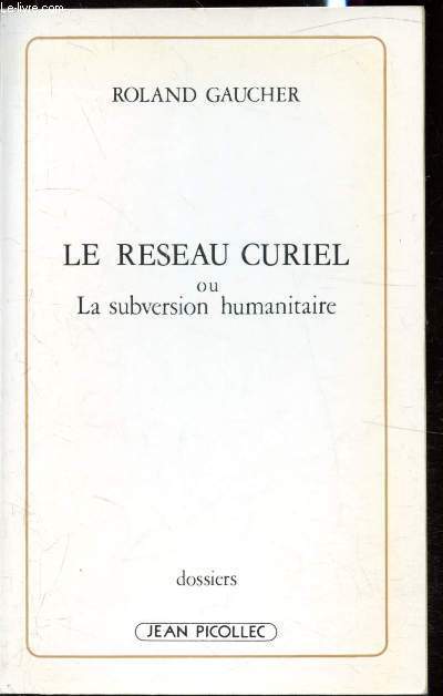 Le Rseau Curiel ou la subversion humanitaire