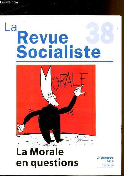 La revue socialiste - 2e trimestre 2010 - n38 - La morale en questions