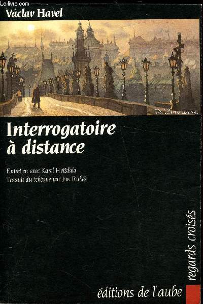 Interrogatoire  distance - Entretiens avec Karel Hvizdala -