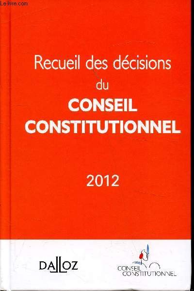 Recueil des dcisions du conseil constitutionnel 2012