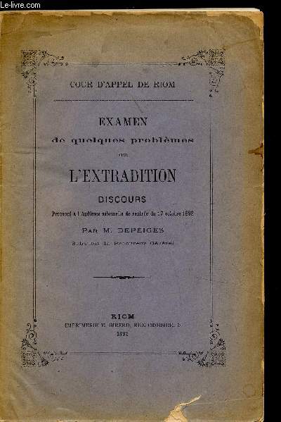 Examen de quelques problmes sur l'extradition - discours prononc  laudience solennelle de rentre du 17 octobre 1892 -