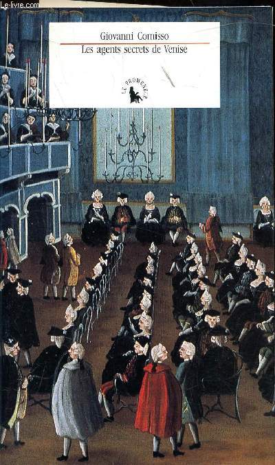 Les agents secrets de Venise 1705-1797 -