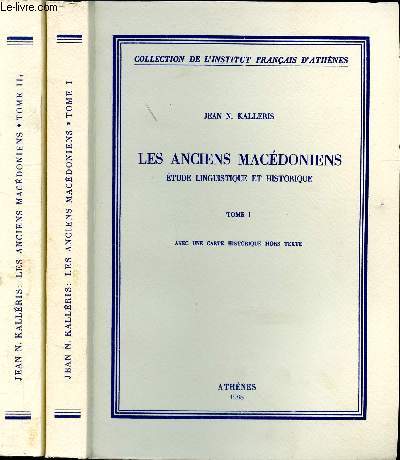 Les anciens Macdoiniens - Etude Linguistique et Historique - Tomes 1 et 2 -