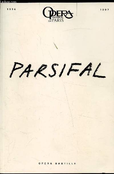 Parsifal - Drame sacr en trois actes - Nouvelle production - Opra national de Paris
