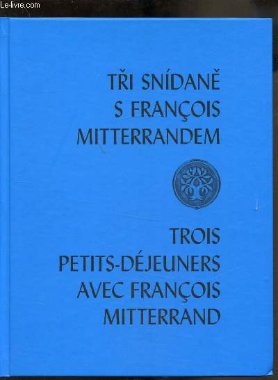 Trois petits djeunes avec Franois Mitterand - Tri Snidane S Franois Mitterandem -