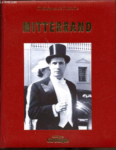 Chroniques de l'histoire - Mitterand -