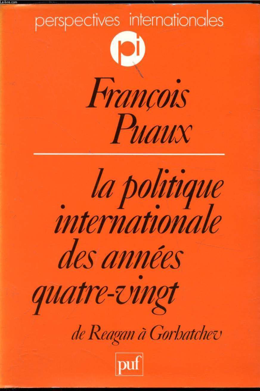 La politique internationale des annes 80 - De Reagan  Gorbatchev