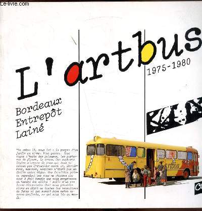 L'art bus - 1975-1980 - Bordeaux Entrepot Lain