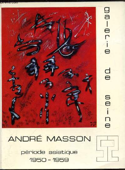 Andr Masson priode asiatique 1950-1959 - 26 avril 27 mai 1972