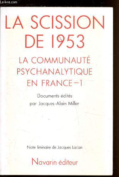 La scission de 1953 - La communaut psychanalytique en France - I -