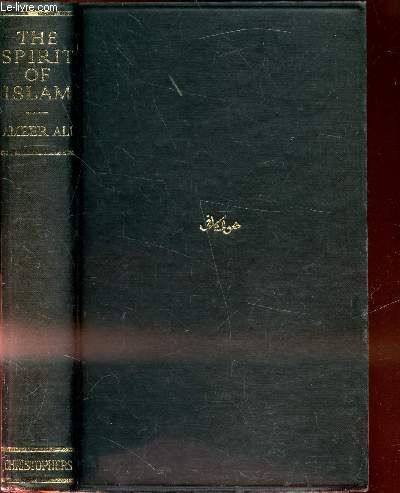 The spirit of Islam - a history of the evolution and ideals of the prophet -