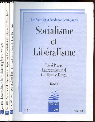 Les notes de la fondation Jean-Jaurs - Histoire et mmoire - 3 numros - Anne 2004 - n37-38-39 - Les socialistes et les lections Europennes 1979-2004 / Socialisme et Libralisme 1 et 2 -