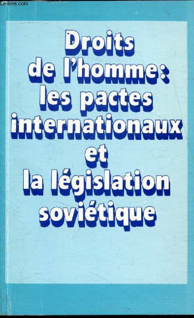 Droits de l'homme: Les pactes internationaux et la lgislation sovitique