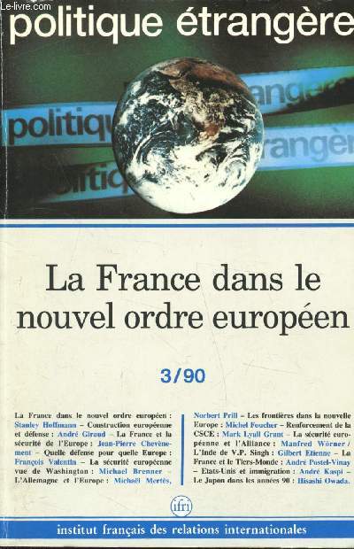 Politique trangre - Revue trimestrielle - N3/90 - 1990 - La France dans le nouvel ordre Europen -