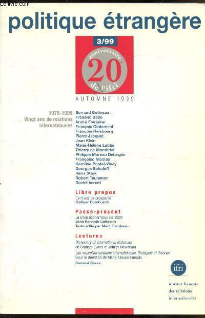 Politique trangre - Revue trimestrielle 3/99 - Automne 1999- 64e anne - 20e anniversaire de L'IfRI - 1979-1999 20 ans de relations internationales