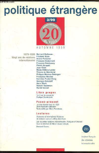 Politique trangre - Revue trimestrielle 3/99 - Automne 1999- 64e anne - 20e anniversaire de L'IfRI - 1979-1999 20 ans de relations internationales