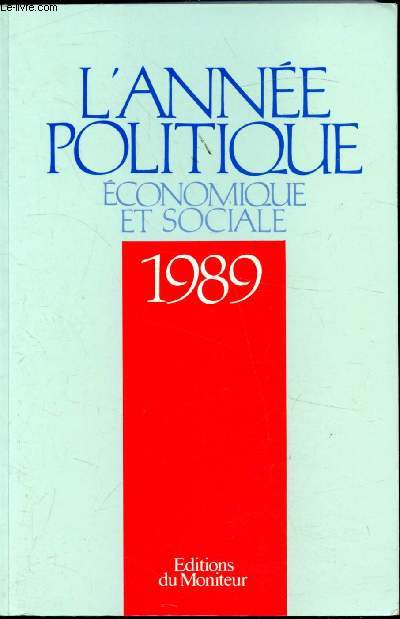 L'anne politique economique et sociale - Anne 1989 -