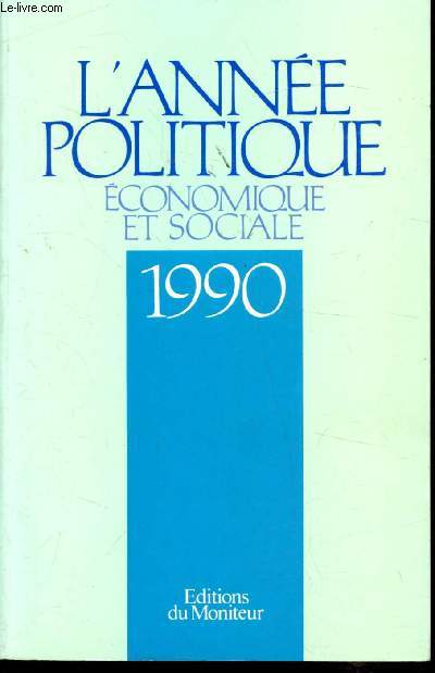 L'anne politique economique et sociale - Anne 1990
