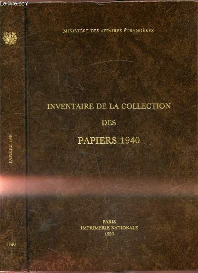 Ministre des affaires trangres - Archives diplomatiques - Inventaire de la collection des papiers 1940 -