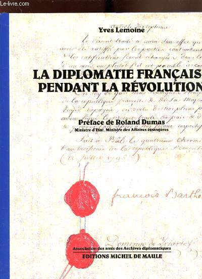 La diplomatie Franaise pendant la rvolution -