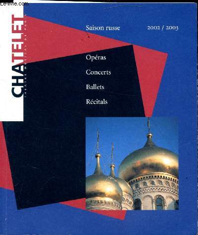 Saison Russe 2002/2003- Opras - concerts - Ballets - Rcital