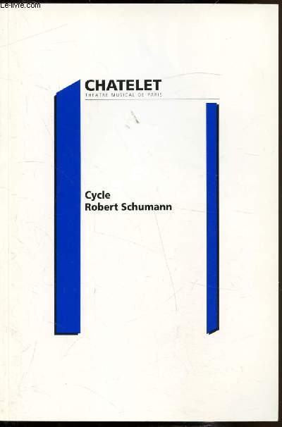 Cycle Robert Schumann - 13 septembre - 21 dcembre 2002