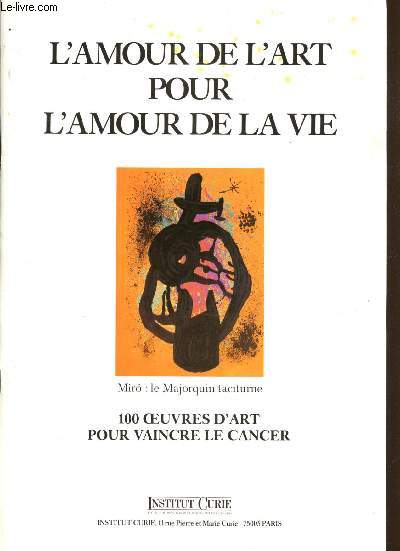L'amour de l'Art pour l'amour de la vie - Exposition du 2 et 3 juin 1986 - 100 oeuvres d'art pour vaincre le Cancer -