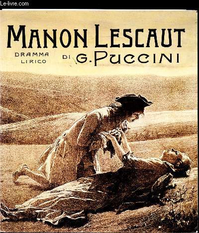 Programmheft zur Neuinszenierung - Giacomo Puccini - Manon Lescaut - Lyrisches Drama in vier Akten - Libreto von Marco Praga, Domenico Oliva, Giulio Ricordi und Illica Luigui - Mncher Erstauffhrung am 22. Mai 1930