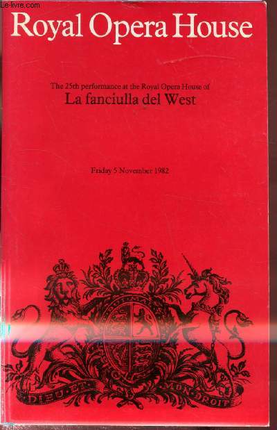 Royal Opera House - The 25 the performance at the Royal Opera House of la Fanciulla Del West - Friday 5 November 1982 -