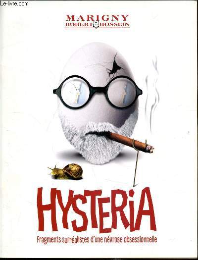 Marigny - Hysteria - Fragments surralistes d'une nvrose obsessionelle -