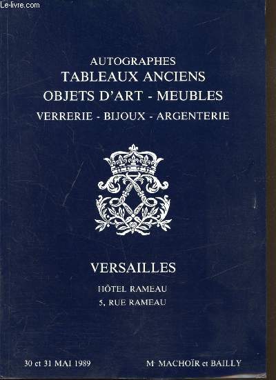 Catalogue de vente aux enchres - Mardi 30 Mai 1989 - Hotel Rameau - Autographes - Colette - Tableaux anciens - Objets d'art - Sieges et meubles - Tapisseries d'Aubusson - Tapis d'orient -