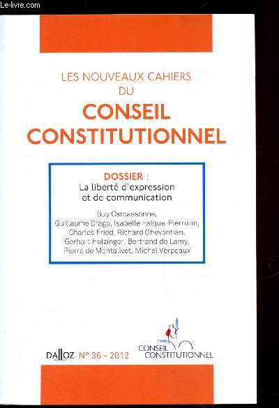 Les nouveaux cahiers du conseil constitutionnel - N36 - 2012 - La libert d'expression et de communication
