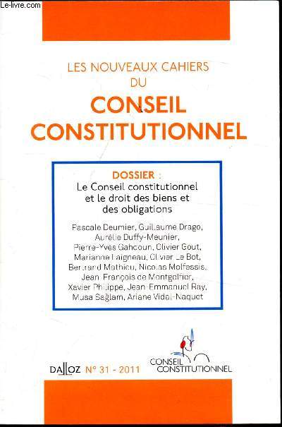Les nouveaux cahiers du conseil constitutionnel - Le conseil constitutionnel et le droit des biens et des obligations - n31 - 2011