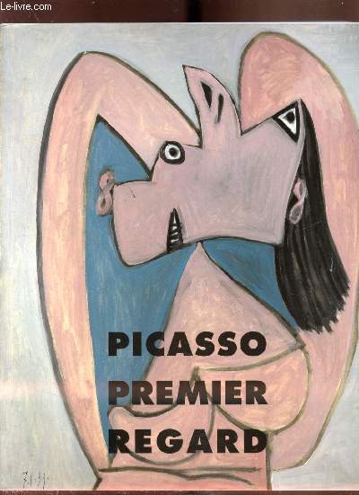 Picasso Premier regard- Collection Christine Ruiz-Picasso
