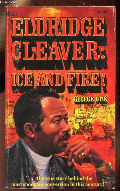 Eldridge Cleaver - Ice and Fire! -