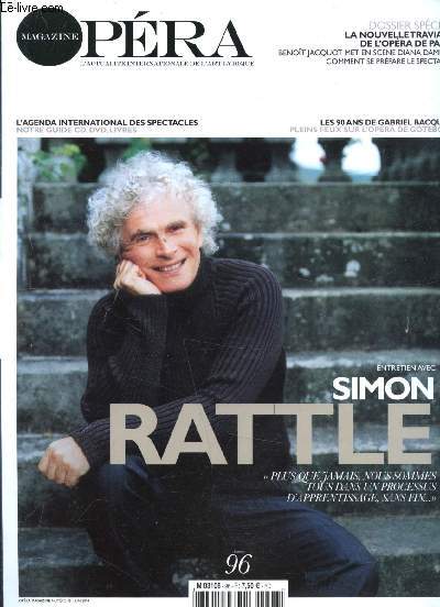 Magazine Opra - n96 - Simon Rattle - Plus que jamais, nous sommes tous un processus d'apprentissage sans fin... Juin 2014 -