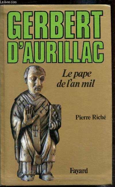 Gerbert d'Aurillac - Le pape de l'an mil