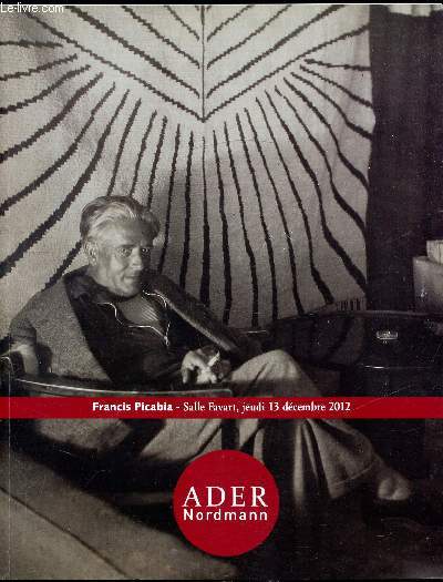 Vente aux enchres - 13 dcembre 2012 - Francis Picabia Une collection Estampes, Photographies, Livres & Manuscrits -