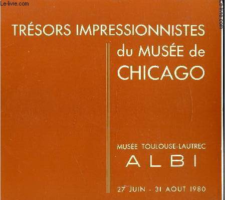 Trsors impressionnistes du Muse de Chicago - Muse Toulouse-Lautrec Albi 27 juin - 31 Aout 1980