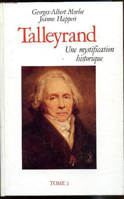 Talleyrand - Une mystification historique - Tome 2